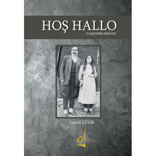 Hoş Hallo - (Yaşanmış Hikaye)