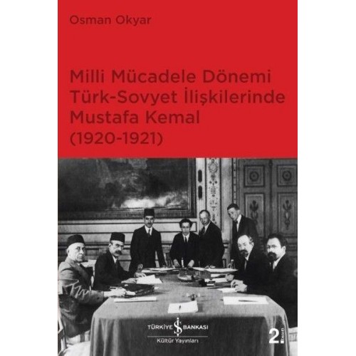 Milli Mücadele Dönemi Türk - Sovyet İlişkilerinde Mustafa Kemal