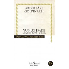 Yunus Emre Hayatı ve Bütün Şiirleri - Hasan Ali Yücel Klasikleri