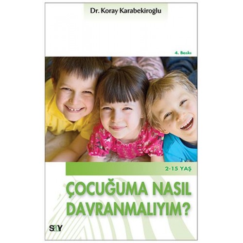 Çocuğuma Nasıl Davranmalıyım?