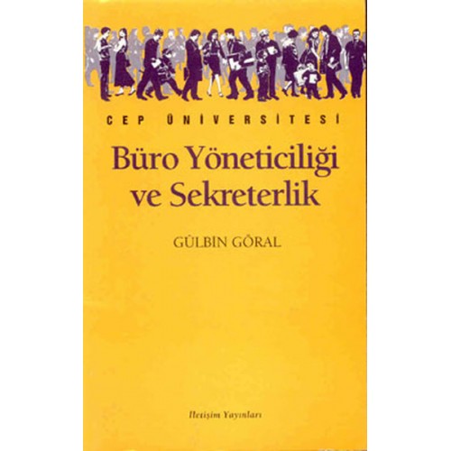 Büro Yöneticiliği ve Yönetici Asistanlığı Çağdaş ve Bilimsel Sekreterlik