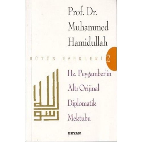 Hz. Peygamber'in Altı Orijinal Diplomatik Mektubu