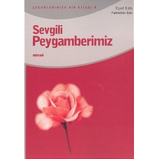 Sevgili Peygamberimiz