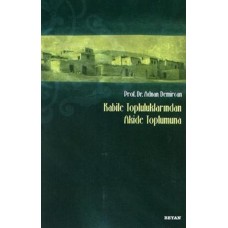 Kabile Topluluklarından Akide Toplumuna