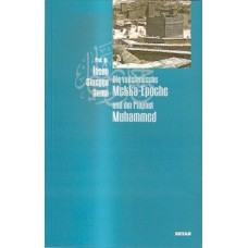 Die vorislamische Mekka-Epoche und der Prophet Muhammed