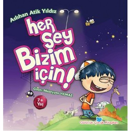 Her Şey Bizim İçin