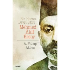 Bir Hazan Devri Şairi Mehmed Akif Ersoy