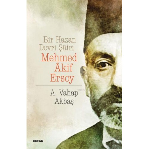 Bir Hazan Devri Şairi Mehmed Akif Ersoy