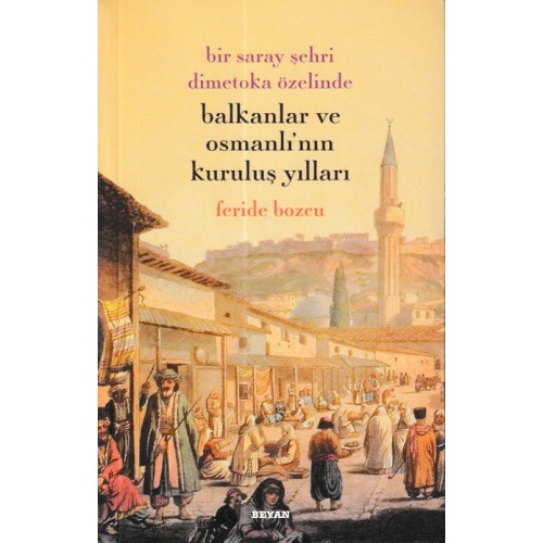 Balkanklar Ve Osmanlı'nın Kuruluş Yılları