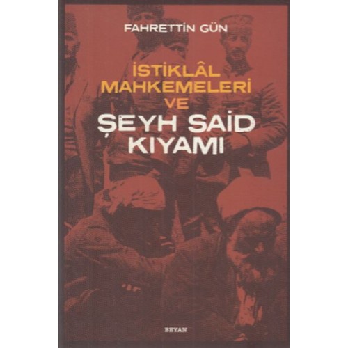 İstiklal Mahkemeleri ve Şeyh Said