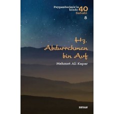 Hz. Abdurrahman bin Avf - Peygamberimiz'in İzinde 40 Sahabi - 8