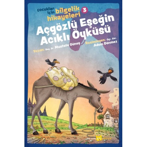 Açgözlü Eşeğin Acıklı Öyküsü - Çocuklar İçin Bilgelik Hikayeleri 3