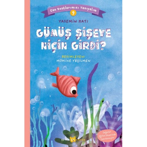 Gümüş Şişeye Niçin Girdi? - Can Dostlarımızı Tanıyalım 9