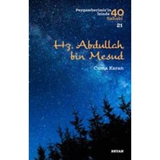 Hz. Abdullah bin Mesud - Peygamberimiz'in İzinde 40 Sahabi - 21