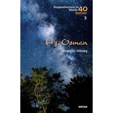 Hz. Osman - Peygamberimiz'in İzinde 40 Sahabi - 3