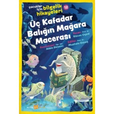 Üç Kafadar Balığın Mağara Macerası - Çocuklar İçin Bilgelik Hikayeleri 12