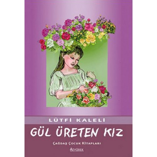 Gül Üreten Kız