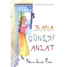 Bana Güneşi Anlat