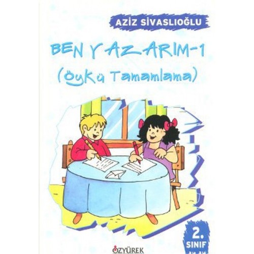 Ben Yazarım (Öykü Tamamlama) 2. Sınıf