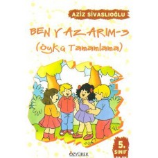 Ben Yazarım (Öykü Tamamlama) 5. Sınıf