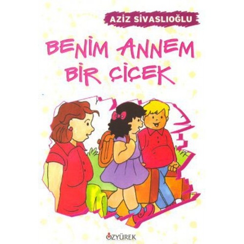 Benim Annem Bir Çiçek