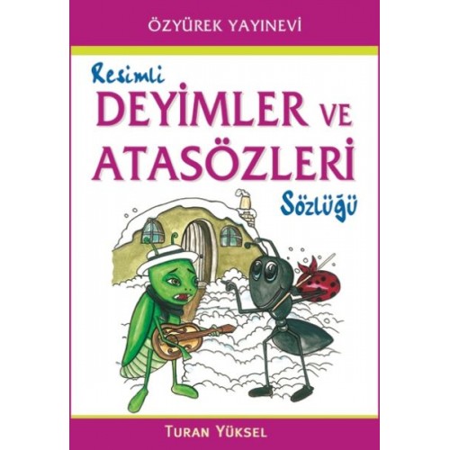 Resimli Deyimler ve Atasözleri Sözlüğü