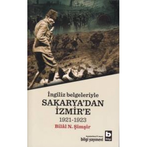 İngiliz Belgeleriyle Sakarya'dan İzmir'e (1921-1923)