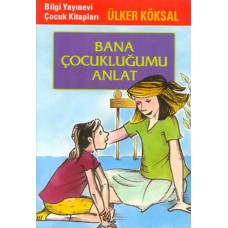 Bana Çocukluğumu Anlat