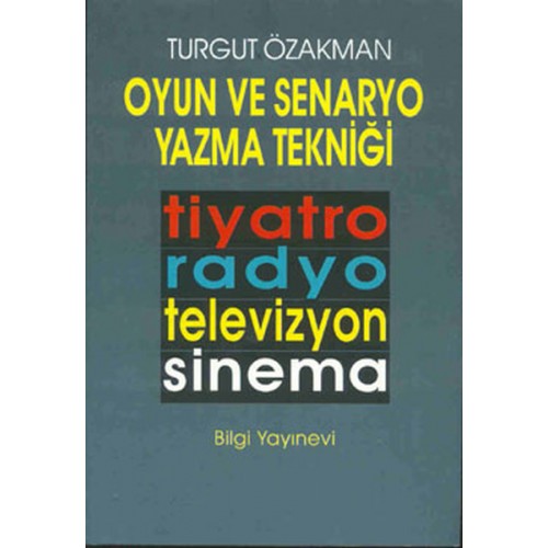 Oyun ve Senaryo Yazma Tekniği Tiyatro, Radyo, Televizyon, Sinema