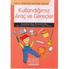 Kullandığımız Araç ve Gereçler