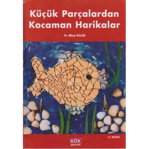 Küçük Parçalardan Kocaman Harikalar