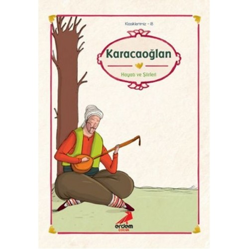 Klasiklerimiz 18 - Karacaoğlan Hayatı ve Şiirleri