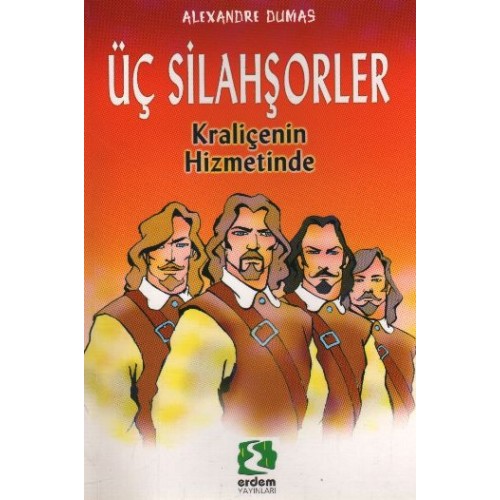 Dünya Çocuk Klasikleri - Üç Silahşörler Kraliçenin Hizmetinde