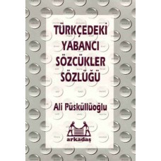 Türkçedeki Yabancı Sözcükler Sözlüğü