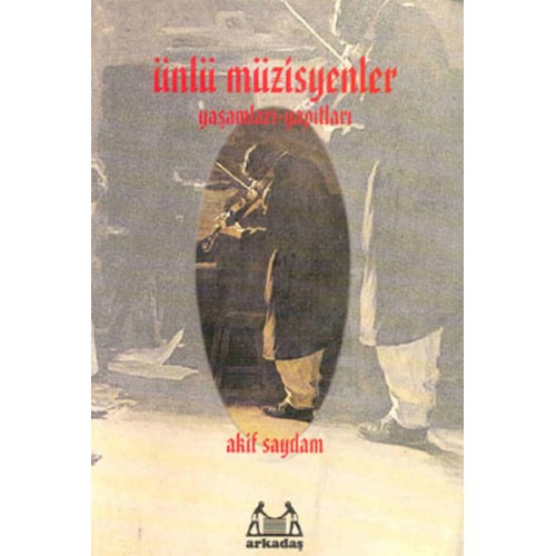 Ünlü Müzisyenler – Yaşamları-Yapıtları