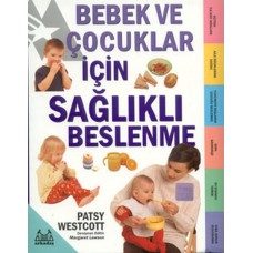 Bebek ve Çocuklar İçin Sağlıklı Beslenme