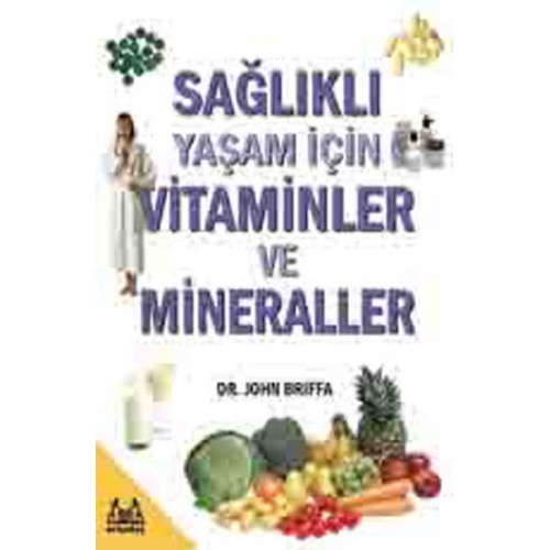 Sağlıklı Yaşam İçin Vitaminler ve Mineraller