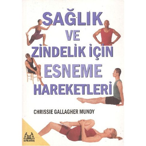 Sağlık ve Zindelik İçin Esneme Hareketleri