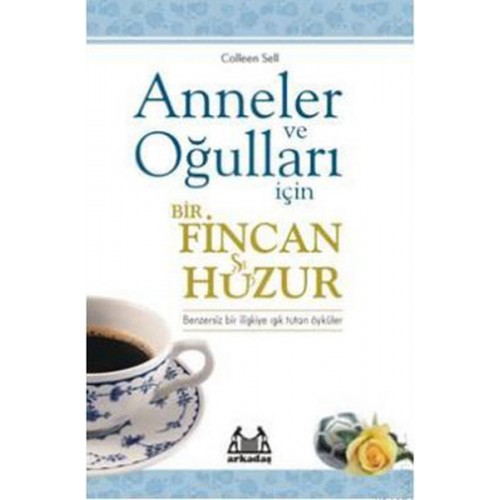 Anneler ve Oğulları  İçin Bir Fincan Huzur