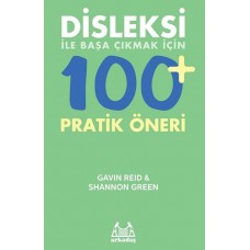 Disleksi ile Başa Çıkmak İçin 100+ Pratik Öneri