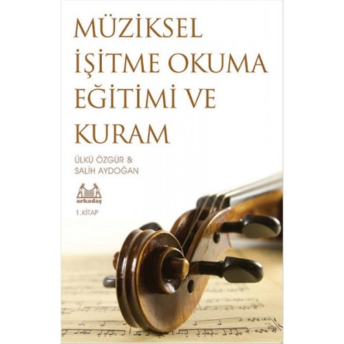 Müziksel İşitme Okuma Eğitimi ve Kuram - 1. Kitap