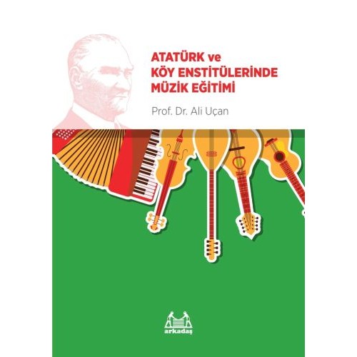 Atatürk ve Köy Enstitülerinde Müzik Eğitimi