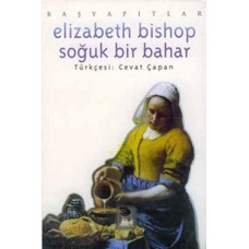 Elizabeth Bishop Soğuk Bir Bahar