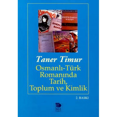 Osmanlı-Türk Romanında Tarih, Toplum ve Kimlik