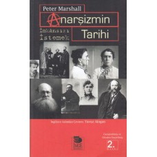 Anarşizmin Tarihi & İmkansızı İstemek