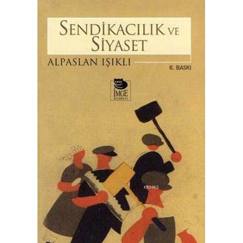 Sendikacılık ve Siyaset