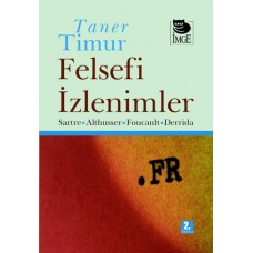 Felsefi İzlenimler Sartre, Althusser, Foucault, Derrida