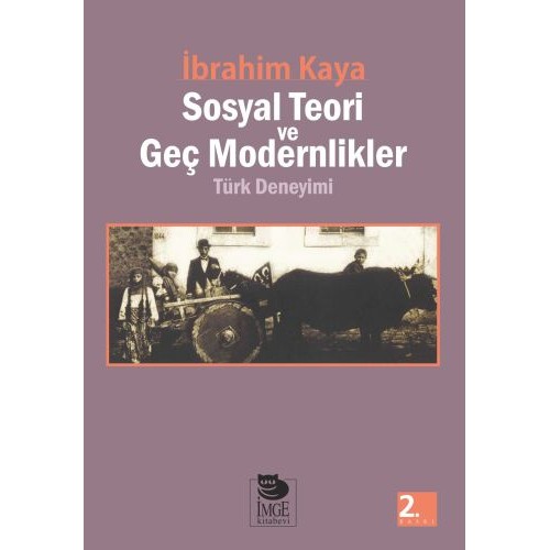 Sosyal Teori ve Geç Modernlikler  Türk Deneyimi