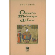 Osmanlı’da Modernleşme ve Diplomasi