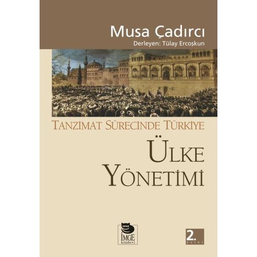 Ülke Yönetimi - Tanzimat Sürecinde Türkiye